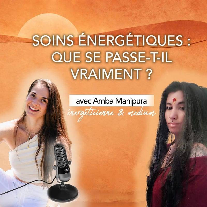 Jaquette de l'épisode #112 Énergie, médiumnité et yoga : un dialogue avec le corps ! avec Amba Manipura