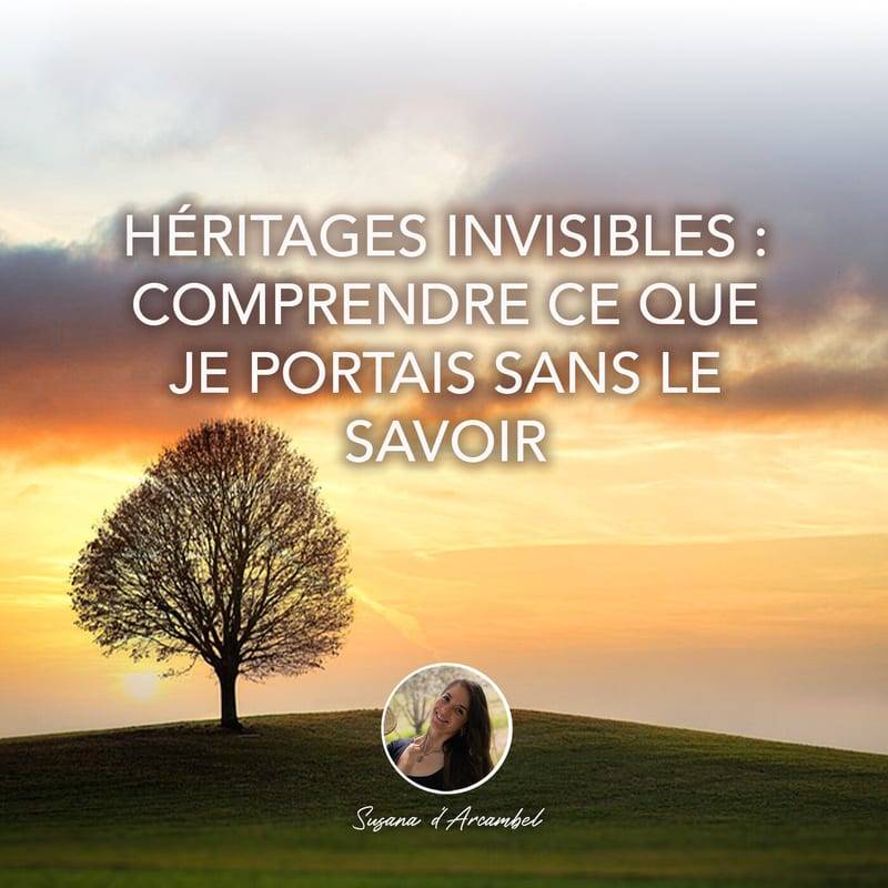 Jaquette de l'épisode #97 Mes héritages invisibles : comprendre ce que je portais sans le savoir