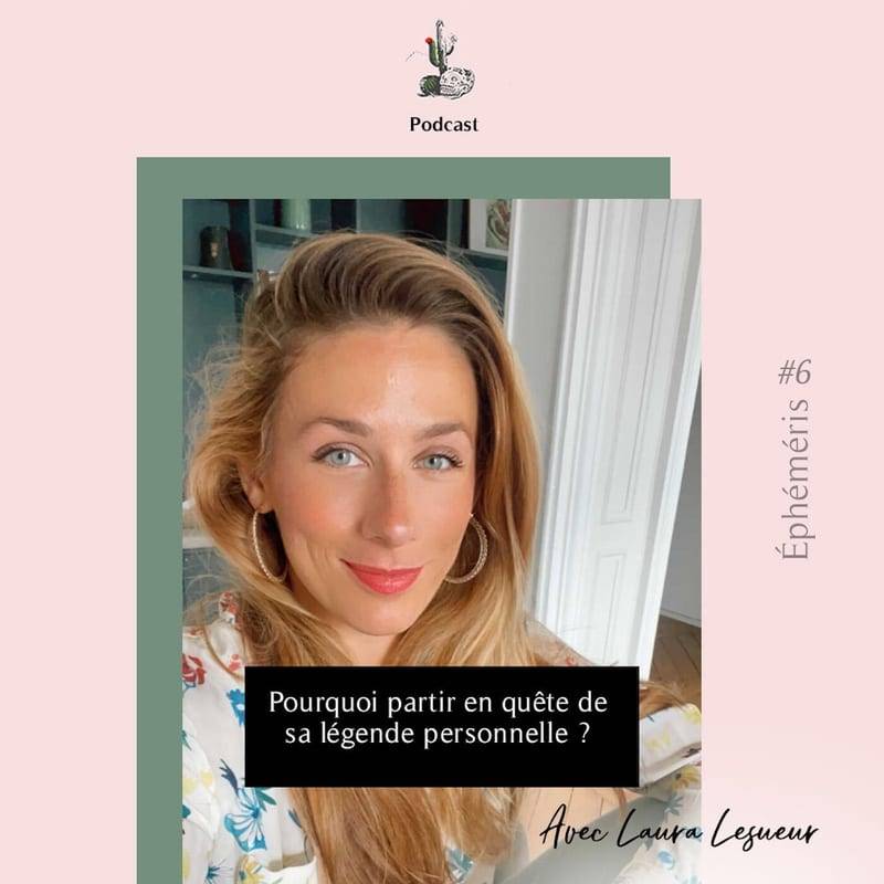 Jaquette de l'épisode #19 Pourquoi partir en quête de sa légende personnelle ? avec Laura Lesueur