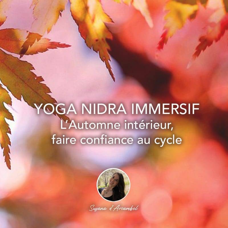 Jaquette de l'épisode #98 YOGA NIDRA IMMERSIF - L'automne intérieur : faire confiance au cycle